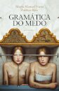 A Gramática do Medo