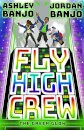 Fly High Crew: The Green Glow