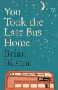 You Took The Last Bus Home