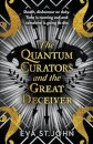 The Quantum Curators and the Great Deceiver