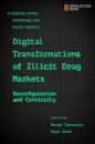 Digital Transformations of Illicit Drug Markets