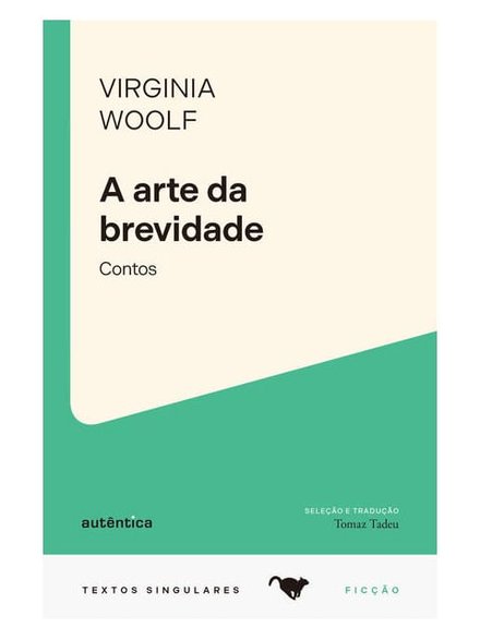 A Arte Da Brevidade: Contos