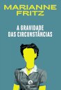 A Gravidade das Circunstâncias