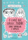 O Livro que Explica Tudo sobre Raparigas e Rapazes (O fim do grande mistério!)