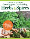 Complete Guide to Growing and Cultivating Herbs and Spices