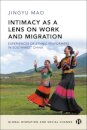 Intimacy as a Lens on Work and Migration