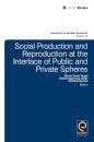 Social Production and Reproduction at the Interface of Public and Private Spheres