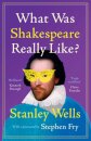 What Was Shakespeare Really Like?