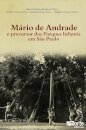 Mário de Andrade. O Precursor dos Parques Infantis em São Paulo