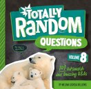 Totally Random Questions Volume 8