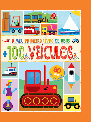 O Meu Primeiro Livro de Abas + 100 veículos
