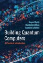 Building Quantum Computers