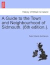 A Guide to the Town and Neighbourhood of Sidmouth. (6th Edition.).
