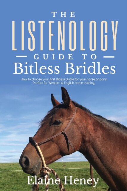 The Listenology Guide to Bitless Bridles for Horses