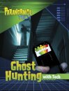 Ghost Hunting with Tech