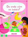 De Onde Vêm Os Bebés?
