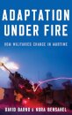 Adaptation under Fire