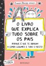 O Livro que Explica Tudo Sobre os Pais