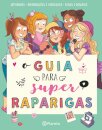 Guia das Super Raparigas