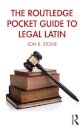 The Routledge Pocket Guide to Legal Latin