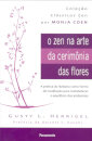 O Zen Na Arte Da Cerimônia Das Flores