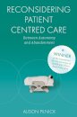 Reconsidering Patient Centred Care