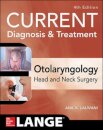 CURRENT Diagnosis & Treatment Otolaryngology--Head and Neck Surgery, Fourth Edition