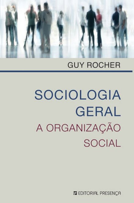 Sociologia Geral - A Organizaçao Social