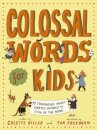 Colossal Words for Kids (WINNER of the CLiPPA Poetry Prize 2025)