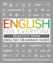 English for Everyone English Grammar Guide Practice Book : English language grammar exercises