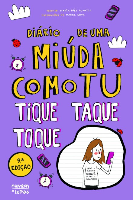 Diário de uma Miúda Como Tu - Tique Taque Toque