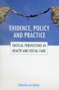 Evidence, policy and practice