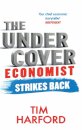 The Under Cover Economist Strikes B