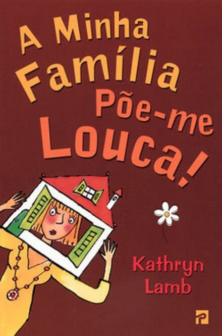 A Minha Família Põe-me Louca!