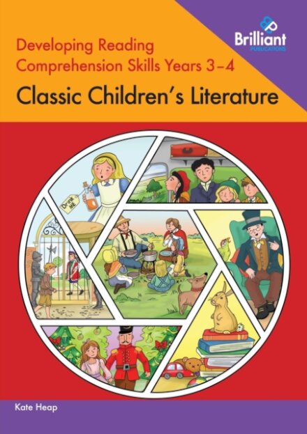 Developing Reading Comprehension Skills Years 3-4: Classic Children's Literature