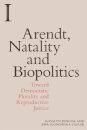 Arendt, Natality and Biopolitics