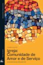 Igreja: Comunidade de Amor e de Serviço Un. Letiva 8 2025