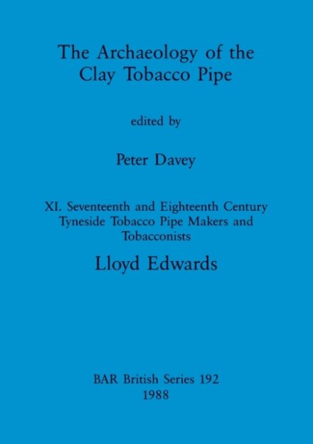 The Archaeology of the Clay Tobacco Pipe XI