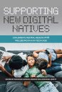 Supporting New Digital Natives
