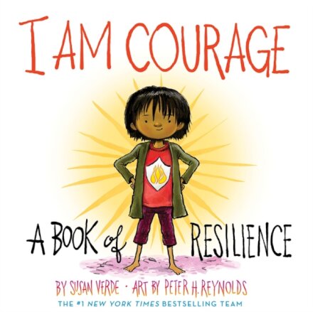 I Am Courage: A Book Of Resilience