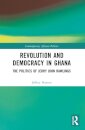 Revolution and Democracy in Ghana