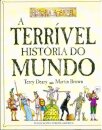 A Terrível História Do Mundo