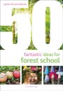 50 Fantastic Ideas for Forest School