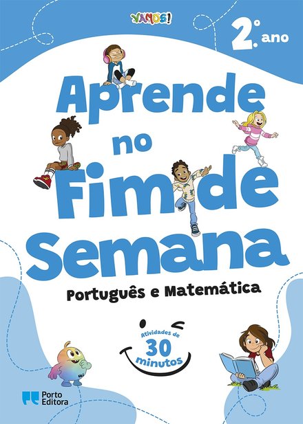 Vamos! - Aprende No Fim De Semana - Português E Matemática - 2.º Ano - Atividades De 30 Minutos