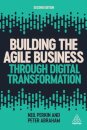 Building the Agile Business through Digital Transformation