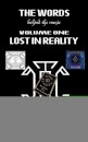 The Words Behind the Music Volume One: Lost in Reality