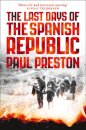 The Last Days Of The Spanish Republic