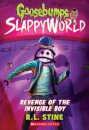 Revenge of the Invisible Boy (Goosebumps SlappyWorld #9)