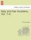 Italy and Her Invaders, Vol. 1-4.