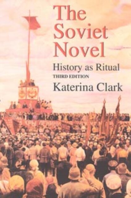 The Soviet Novel, Third Edition
